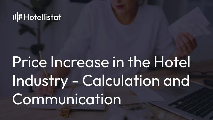 Banner of the post: Price increases in the hotel industry - Calculation and communication