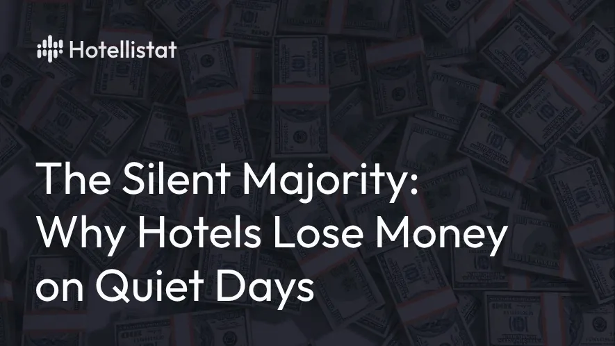 Banner of the post: The Silent Majority: Why hotels lose money on quiet days (and how to fix it)